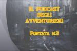 Il Podcast degli Avventurieri